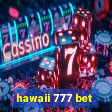 hawaii 777 bet